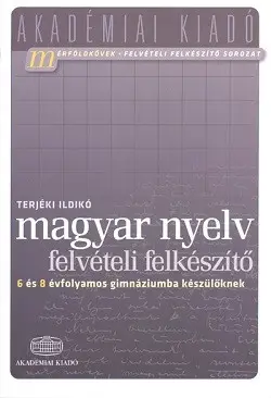 Magyar nyelv felvételi felkészítő /6 és 8 évfolyamos gimnáziumba készülőknek Különleges ajánlat