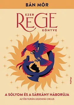 Kedvezményes ár A sólyom és a sárkány háborúja - Ezer rege könyve 3.