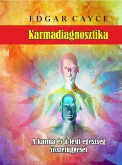 Karmadiagnosztika - A karma és a testi egészség összefüggései Legkelendőbb