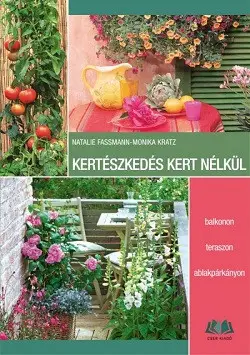 Kertészkedés kert nélkül Ajánlat