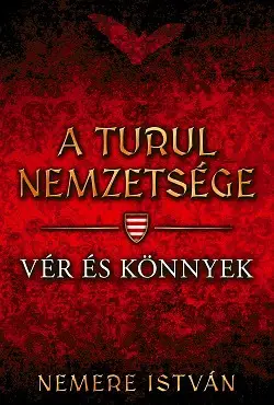 Vér és könnyek - A Turul nemzetsége 9. Legkelendőbb