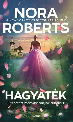 Bestseller Hagyaték - Elvesztett menyasszonyok-trilógia 1.