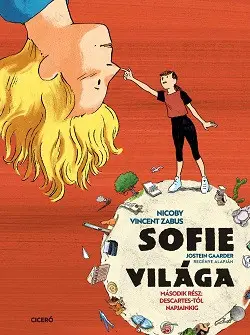 Sofie világa - Második rész: II. A filozófia Descartes-tól napjainkig (képregény) Korlátozott ajánlat