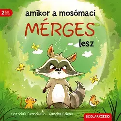 Árcsökkenés Amikor a mosómaci mérges lesz