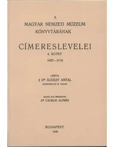 Ne maradj le A Magyar Nemzeti Múzeum könyvtárának címereslevelei IV. 1657-1716.