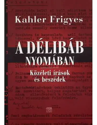A délibáb nyomában - Közéleti írások és beszédek Expressz kézbesítés