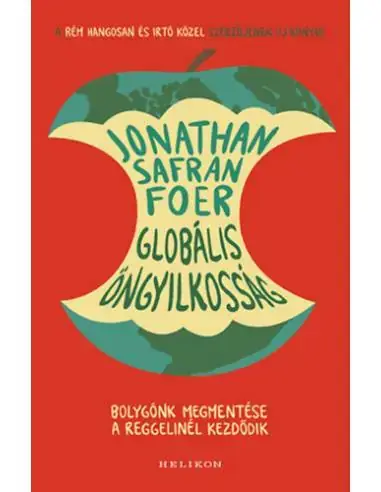 Globális öngyilkosság - Bolygónk megmentése a reggelinél kezdődik Árengedmény