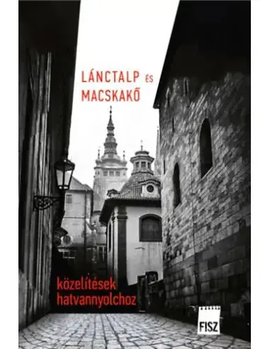 Legjobb ár Lánctalp és macskakő - Közelítések hatvannyolchoz