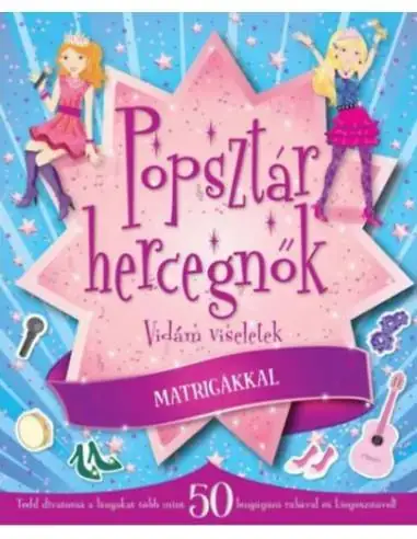 Gyors kiszállítás Popsztár hercegnők - Vidám viseletek - matricákkal