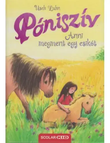 Népszerű Póniszív - Anni megment egy csikót