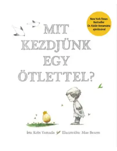 Mit kezdjünk egy ötlettel? Újdonság