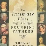 Kedvezményes ár The Intimate Lives of the Founding Fathers byFleming, Thomas;