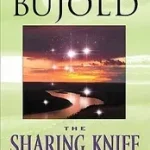 Nézd meg most The Sharing Knife, Volume Three byBujold, Lois McMaster;