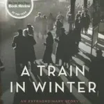 A Train in Winter byMoorehead, Caroline; Újdonság