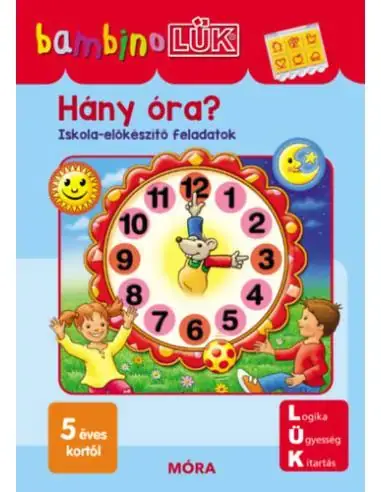 Hány óra? - LDI-137 - Iskola-előkészítő feladatok - BambinoLÜK Azonnal elérhető