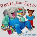Read It, Don't Eat It! bySchoenherr, Ian; Újdonság