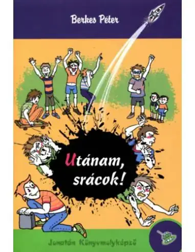 Azonnali szállítás Utánam, srácok!