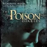 Árengedmény The Poison Diaries byWood, Maryrose;