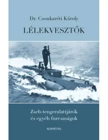 Korlátozott ajánlat Lélekvesztők - Zseb-tengeralattjárók és egyéb furcsaságok