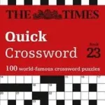 Olcsó The Times Crosswords — THE TIMES QUICK CROSSWORD BOOK 23: 100 world-famous crossword puzzles from The Times2 byTimes Mind Games, ;