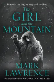Vedd meg online Book of the Ice (2) — THE GIRL AND THE MOUNTAIN byLawrence, Mark;