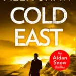An Aidan Snow SAS Thriller (3) — COLD EAST byShaw, Alex; Biztonságos fizetés