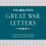 Bestseller THE TIMES GREAT WAR LETTERS: Correspondence from the First World War byOwen, James;