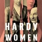 Árengedmény HARDY WOMEN: Mother, Sisters, Wives, Muses [IE, Airside, Export-only, not-US, not-CA] byByrne, Paula;