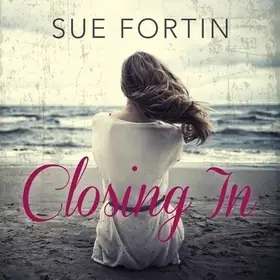 Closing in Lib/E byFortin, Sue; Ne maradj le