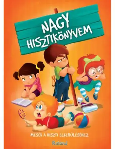 Gyors szállítás Nagy hisztikönyvem - Mesék a hiszti elkerüléséhez