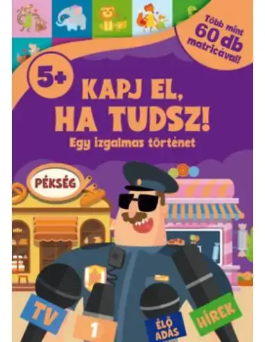 Kapj el, ha tudsz! - Egy izgalmas történet Kedvezményes ár