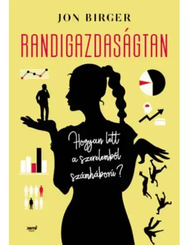 Outlet Randigazdaságtan - Hogyan lett a szerelemből számháború?