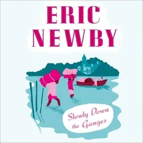 Slowly Down the Ganges byNewby, Eric; Gyors kiszállítás