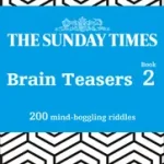The Sunday Times Puzzle Books — THE SUNDAY TIMES BRAIN TEASERS BOOK 2: 200 mind-boggling riddles byTimes Mind Games, ; Szuper akció