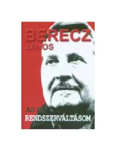 Rendeld meg most Az én rendszerváltásom