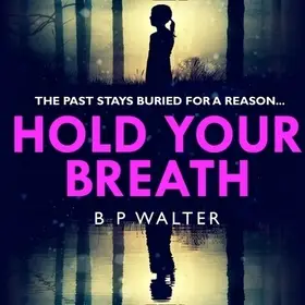 Hold Your Breath Lib/E byWalter, B. P.; Árengedmény