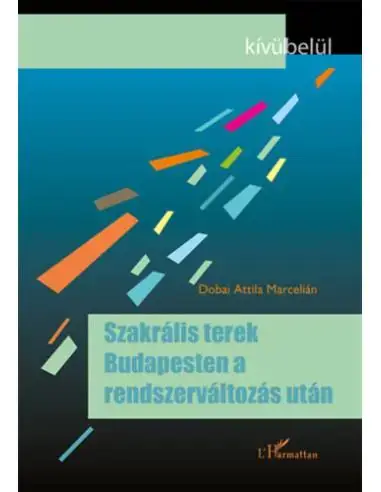 Szakrális terek Budapesten a rendszerváltozás után Kedvezményes ár