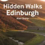 A-Z EDINBURGH HIDDEN WALKS: Discover 20 routes in and around the city bySharp, Alan; Biztonságos fizetés