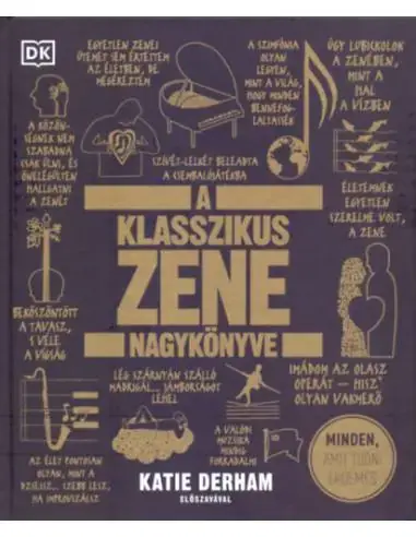 A klasszikus zene nagykönyve - Minden, amit tudni érdemes Vásárlói kedvenc