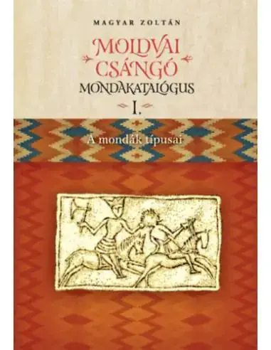 Szezonális akció Moldvai csángó mondakatalógus I-II. - I. A mondák típusai, II. Index, konkordancia, tanulmányok