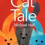 Vedd meg online Cat Tale byHall, Michael;