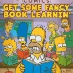 Simpsons Comics Get Some Fancy Book Learnin' byGroening, Matt;Morrison, Bill; Ajánlat