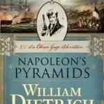 Vedd meg most Napoleon's Pyramids byDietrich, William;