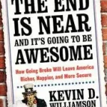 Biztonságos fizetés The End Is Near and It's Going to Be Awesome byWilliamson, Kevin D.;