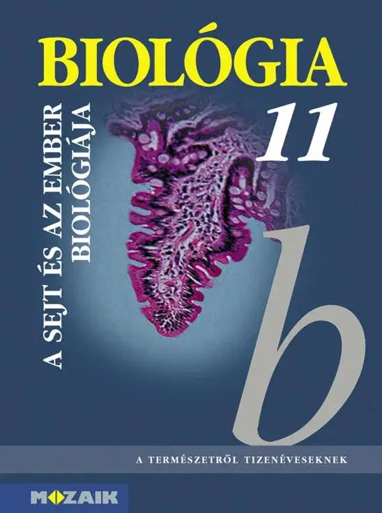 Biológia 11. ? Gimnáziumi tankönyv ? A sejt és az ember biológiája (MS-2642) Expressz szállítás