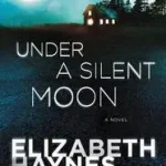 Under a Silent Moon byHaynes, Elizabeth; Azonnal elérhető