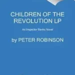 Bestseller Children of the Revolution byRobinson, Peter;