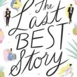 The Last Best Story byLehrman, Maggie; Legjobb ár