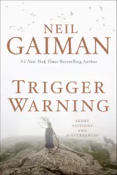 Rendeld meg most Trigger Warning byGaiman, Neil;