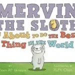 Népszerű Mervin the Sloth Is about to Do the Best Thing in the World byVenable, Colleen AF;